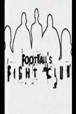 Watch Football's Fight Club 0123movies