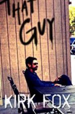 Watch Kirk Fox: That Guy 0123movies
