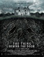 Watch The Thing Behind the Door 0123movies