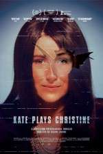Watch Kate Plays Christine 0123movies