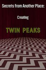 Watch Secrets from Another Place: Creating Twin Peaks 0123movies