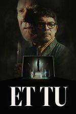 Watch Et Tu 0123movies