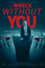 Watch A Wreck Without You 0123movies