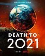 Watch Death to 2021 (TV Special 2021) 0123movies