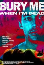 Watch Bury Me When I\'m Dead 0123movies