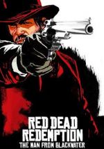 Watch Red Dead Redemption: The Man from Blackwater 0123movies