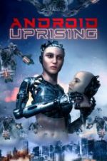 Watch Android Uprising 0123movies