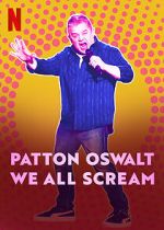 Watch Patton Oswalt: We All Scream (TV Special 2022) 0123movies