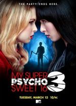 Watch My Super Psycho Sweet 16: Part 3 0123movies