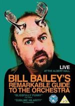 Watch Bill Bailey's Remarkable Guide to the Orchestra 0123movies