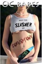 Watch O.C. Babes and the Slasher of Zombietown 0123movies