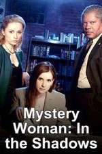Watch Mystery Woman: In the Shadows 0123movies