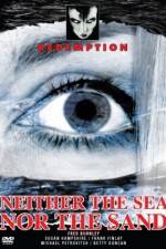Watch Neither the Sea Nor the Sand 0123movies