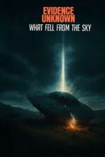 Watch Evidence Unknown 0123movies