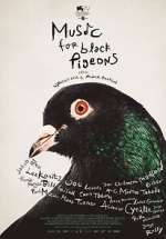 Watch Music for Black Pigeons 0123movies