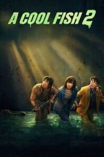 Watch A Cool Fish 2 0123movies