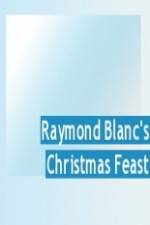 Watch Raymond Blanc's Christmas Feast 0123movies