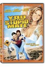 Watch You and Your Stupid Mate 0123movies