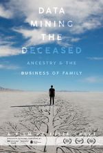 Watch Data Mining the Deceased: Ancestry and the Business of Family 0123movies