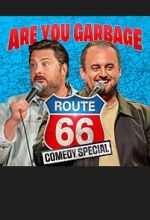 Watch Are You Garbage: The Route 66 Tour (TV Special 2025) 0123movies