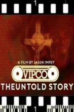 Watch VIPCO The Untold Story 0123movies
