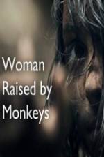 Watch Woman Raised By Monkeys 0123movies