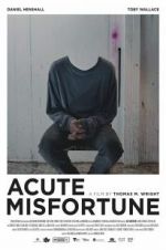 Watch Acute Misfortune 0123movies