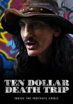 Watch Ten Dollar Death Trip 0123movies