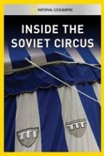 Watch National Geographic Inside the Soviet Circus 0123movies