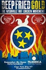 Watch Deep Fried Gold: The Nashville Hot Chicken Movement 0123movies