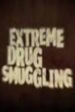 Watch Discovery Channel Extreme Drug Smuggling 0123movies