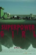 Watch Superpower Girl 0123movies