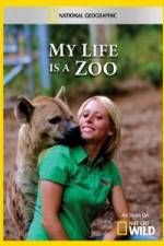 Watch National Geographic My Life Is A Zoo 0123movies