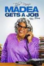 Watch Tyler Perry\'s Madea Gets a Job: The Play 0123movies