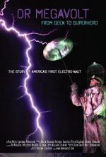 Watch Dr Megavolt: From Geek to Superhero 0123movies