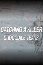 Watch Catching a Killer Crocodile Tears 0123movies