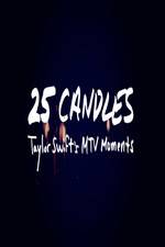 Watch 25 Candles: Taylor Swift�s MTV Moments 0123movies
