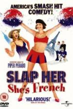 Watch Slap Her... She's French 0123movies