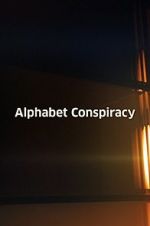 Watch The Alphabet Conspiracy 0123movies