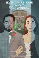 Watch Seven Short Films About (Our) Marriage 0123movies