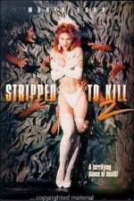Watch Stripped to Kill II Live Girls 0123movies