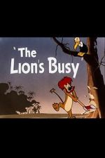 Watch The Lion\'s Busy (Short 1950) 0123movies
