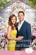 Watch The Last Bridesmaid 0123movies