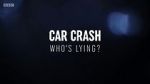 Watch Car Crash: Who\'s Lying? 0123movies