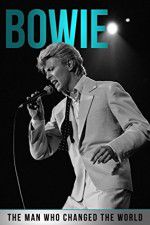 Watch Bowie: The Man Who Changed the World 0123movies