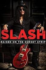 Watch Slash: Raised on the Sunset Strip 0123movies