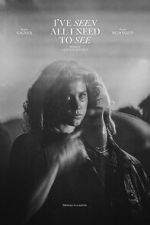 Watch I’ve Seen All I Need to See 0123movies