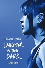 Watch Hikaru Utada: Laughter in the Dark Tour 2018 0123movies
