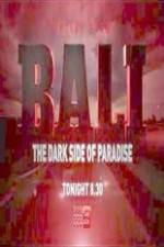 Watch Bali: The Dark Side of Paradise 0123movies