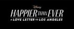Watch Happier Than Ever: A Love Letter to Los Angeles 0123movies